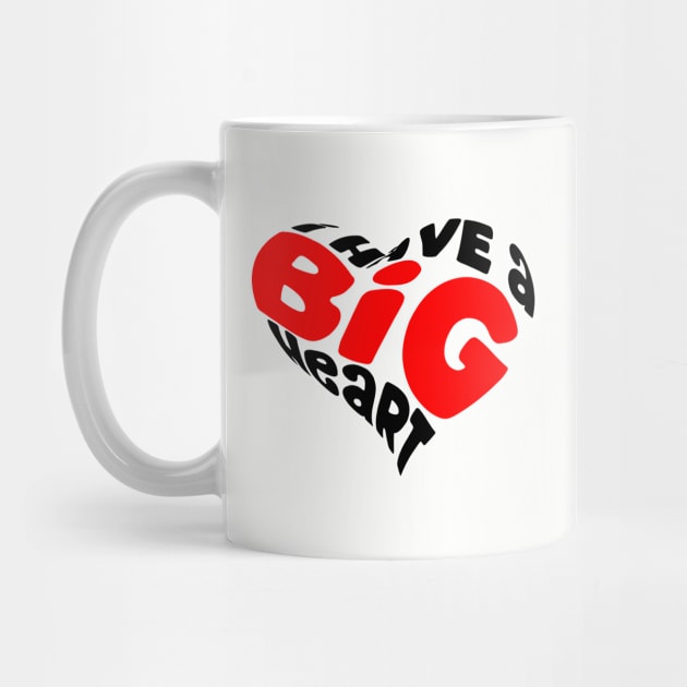 I Have A Big Heart Shape Black Red by TheBlackCatprints